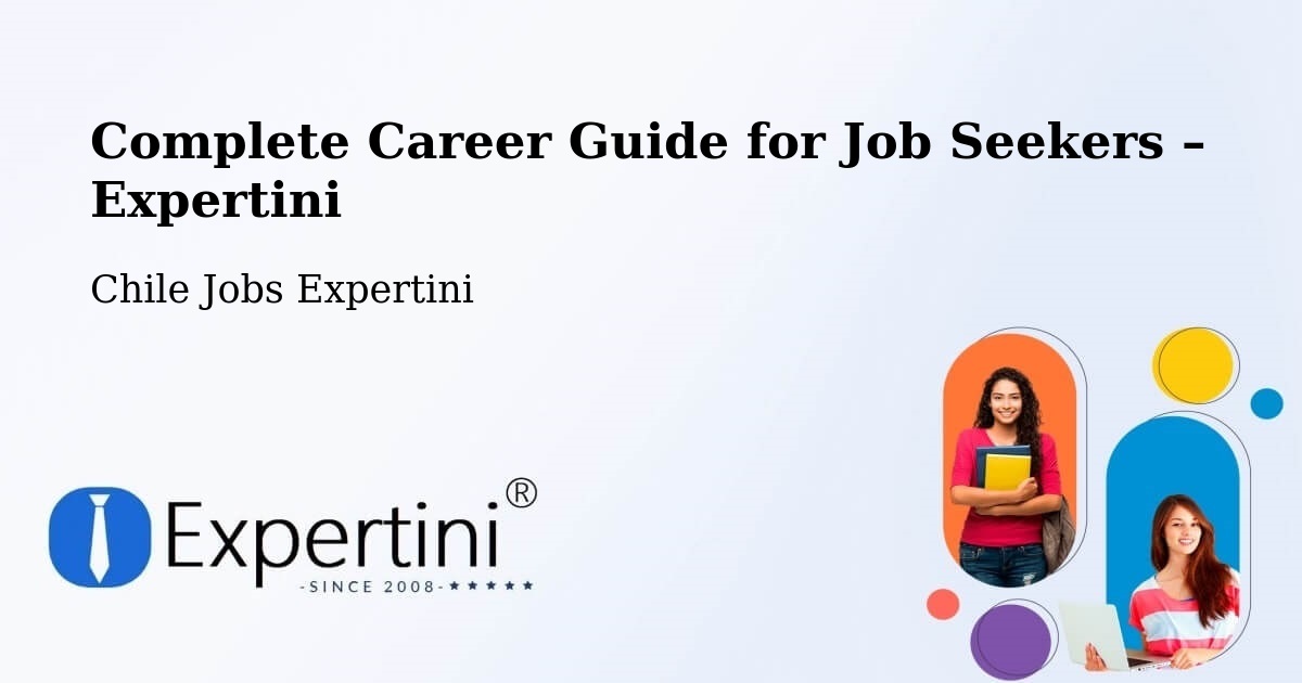 Career Guide for Job Seekers – San Rafael - San Rafael, Chile Jobs Expertini